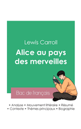 Russir son Bac de franais 2023: Analyse du roman Alice au pays des merveilles de Lewis Carroll