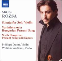 Rzsa: Sonata for Solo Violin; Variations on a Hungarian Peasant Song - Philippe Quint (violin); William Wolfram (piano)