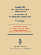 Rntgendiagnostik des Herzens und der Gefsse Teil 3 / Roentgen Diagnosis of the Heart and Blood Vessels Part 3