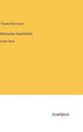 Rmische Geschichte: Dritter Band