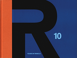R: 10 Years in Tribeca