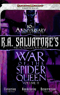 R.A. Salvatore's War of the Spider Queen, Volume II: Extinction, Annihilation, Resurrection