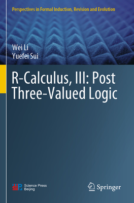 R-Calculus, III: Post Three-Valued Logic - Li, Wei, and Sui, Yuefei