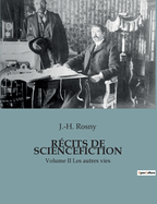 R?cits de Sciencefiction: Volume II Les autres vies