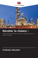 R?colter la chaleur