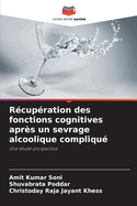 R?cup?ration des fonctions cognitives apr?s un sevrage alcoolique compliqu?