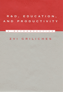 R&d, Education, and Productivity: A Retrospective