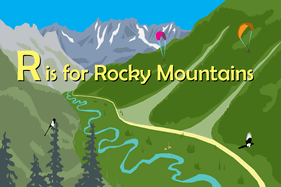 R Is for Rocky Mountains
