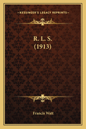 R. L. S. (1913)