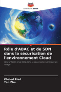 R?le d'ABAC et de SDN dans la s?curisation de l'environnement Cloud