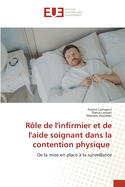 R?le de l'infirmier et de l'aide soignant dans la contention physique