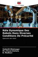 R?le Dynamique Des Robots Dans Diverses Conditions De Pr?carit?