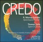 R. Murray Schafer: Apocalypsis "Credo"; Thomas Tallis: Spem in alium