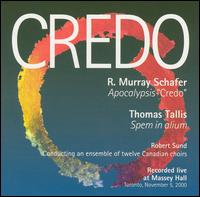 R. Murray Schafer: Apocalypsis "Credo"; Thomas Tallis: Spem in alium - Calixa Lavalle Ensemble, University of Ottawa (choir, chorus); Laurier Singers, Wilfrid Laurier University (choir, chorus);...