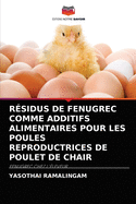 R?sidus de Fenugrec Comme Additifs Alimentaires Pour Les Poules Reproductrices de Poulet de Chair