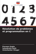 R?solution de probl?mes et programmation en C