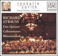 R.Strauss: Don Quixote; Celloromanze; Blserserenade - Michel Rouilly (viola); Thomas Grossenbacher (cello); Zurich Tonhalle Orchestra; David Zinman (conductor)