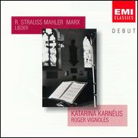 R. Strauss, Mahler & Marx Lieder - Katarina Karnus (mezzo-soprano); Roger Vignoles (piano)