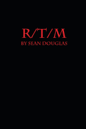 R/T/M: Rape Torture Murder - Douglas, Sean