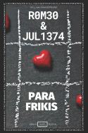 R0M30 Y JUL1374 (para frikis)