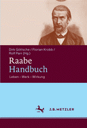 Raabe-Handbuch: Leben - Werk - Wirkung