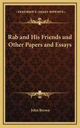 Rab and His Friends and Other Papers and Essays