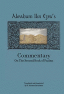 Rabbi Abraham Ibn Ezra's Commentary on the Second Book of Psalms: Chapters 42-72