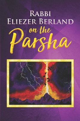 Rabbi Eliezer Berland on the Parsha - Berland, Rabbi Eliezer