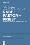 Rabbi - Pastor - Priest: Their Roles and Profiles Through the Ages