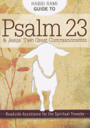 Rabbi Rami Guide to Psalm 23: Roadside Assistance for the Spiritual Traveler