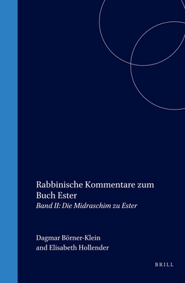 Rabbinische Kommentare Zum Buch Ester, Band 1: Der Traktat Megilla - Brner-Klein, Dagmar (Editor), and Hollender, Elisabeth (Editor)