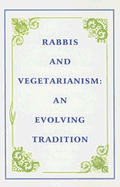 Rabbis and Vegetarianism: An Evolving Tradition - Kalechofsky, Roberta, PH.D. (Editor)