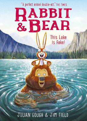 Rabbit and Bear: This Lake is Fake!: Book 6 - Gough, Julian