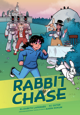 Rabbit Chase - Lapensee, Elizabeth, and Dokum, Aarin (Translated by)