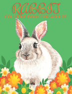 Rabbit Coloring Book for Adults: An Adults Coloring Book Rabbit Designs for Relieving Stress & Relaxation.