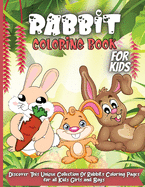 Rabbit Coloring Book For Kids: Beautiful Bunnies Coloring Book For 3-6-8 Years Kids.