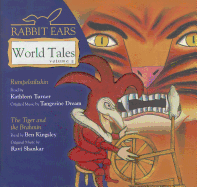 Rabbit Ears World Tales: Volume Two: Rumpelstiltskin, the Tiger and the Brahmin