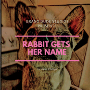 Rabbit Gets Her Name