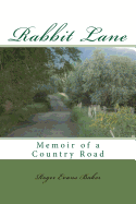 Rabbit Lane: Memoir of a Country Road