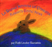 Rabbit's Good News/la Buena Noticia De Conejita