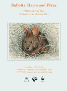 Rabbits, Hares, and Pikas: Status Survey and Conservation Action Plan