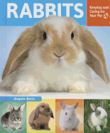 Rabbits: Keeping and Caring for Your Pet