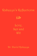 Rabeeya's Reflections: Love, Sex and Wit - Rabeeya, David, Rabbi, PH.D.