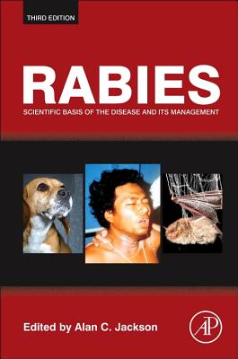 Rabies: Scientific Basis of the Disease and Its Management - Jackson, Alan C (Editor)