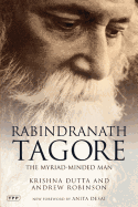 Rabindranath Tagore: The Myriad-Minded Man