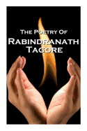Rabindranath Tagore, the Poetry of