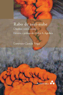 Rabo de Anti-Nube. Diarios 2002-2009. Edici?n y PR?logo de Carlos A. Aguilera
