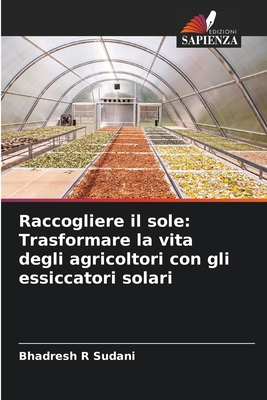 Raccogliere il sole: Trasformare la vita degli agricoltori con gli essiccatori solari - Sudani, Bhadresh R