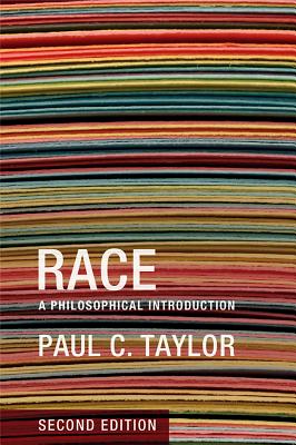 Race: A Philosophical Introduction - Taylor, Paul C.