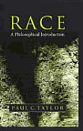 Race: An Introduction to Concepts, Theories and Methods - Taylor, Paul C